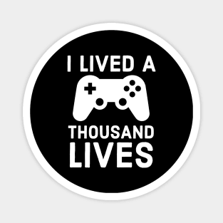 I Lived A Thousand Lives Magnet